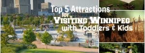 visiting winnipeg with toddlers, winnipeg with toddlers, winnipeg with kids, winnipeg with toddlers and kids, what to do in winnipeg with kids, visiting winnipeg