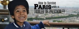 paris with a toddler, paris with a preschooler, paris with toddlers, paris with kids