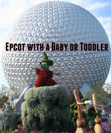 epcot with a baby, epcot with a toddler, epcot with kids