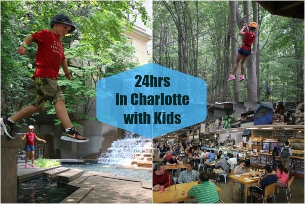 24 hrs in Charlotte with Kids