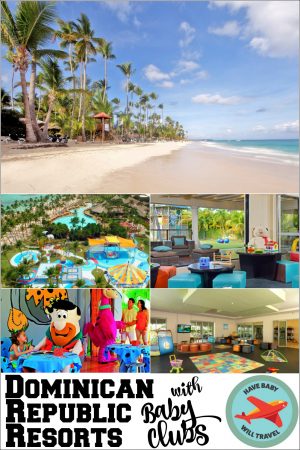resorts with baby clubs, dominican republic resorts with baby clubs, resorts with baby clubs in the dominican republic, punta cana resorts with baby clubs, resorts with baby clubs in punta cana, punta cana with babies